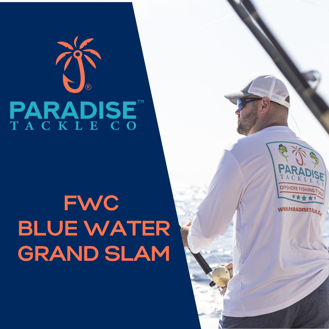 Florida FWC Blue Water Grand Slam – Paradise Tackle Co
